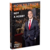 How-To-Trade-Like-a-Pro-Not-a-Hobby-By-Jason-Bond-free-download
